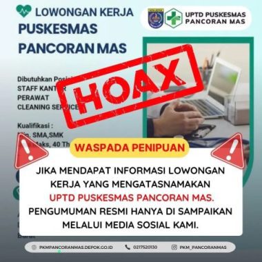 Informasi hoax lowongan pekerjaan di Puskesmas Pancoranmas. (dok.Puskesmas Pancoranmas Depok.)